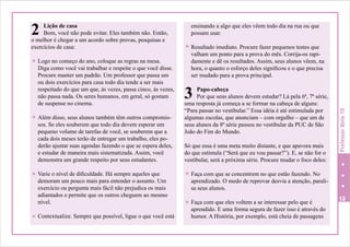 Lição de casa
Bom, você não pode evitar. Eles também não. Então,
o melhor é chegar a um acordo sobre provas, pesquisas e
exercícios de casa:
H Logo no começo do ano, coloque as regras na mesa.

Diga como você vai trabalhar e respeite o que você disse.
Procure manter um padrão. Um professor que passa um
ou dois exercícios para casa todo dia tende a ser mais
respeitado do que um que, às vezes, passa cinco, às vezes,
não passa nada. Os seres humanos, em geral, só gostam
de suspense no cinema.

H Além disso, seus alunos também têm outros compromis-

sos. Se eles souberem que todo dia devem esperar um
pequeno volume de tarefas de você, se souberem que a
cada dois meses terão de entregar um trabalho, eles poderão ajustar suas agendas fazendo o que se espera deles,
e estudar de maneira mais sistematizada. Assim, você
demonstra um grande respeito por seus estudantes.

H Varie o nível de dificuldade. Há sempre aqueles que

demoram um pouco mais para entender o assunto. Um
exercício ou pergunta mais fácil não prejudica os mais
adiantados e permite que os outros cheguem ao mesmo
nível.

H Contextualize. Sempre que possível, ligue o que você está

ensinando a algo que eles vêem todo dia na rua ou que
possam usar.
H Resultado imediato. Procure fazer pequenos testes que

valham um ponto para a prova do mês. Corrija-os rapidamente e dê os resultados. Assim, seus alunos vêem, na
hora, o quanto o esforço deles significou e o que precisa
ser mudado para a prova principal.

3

Papo-cabeça
Por que seus alunos devem estudar? Lá pela 6ª, 7ª série,
uma resposta já começa a se formar na cabeça de alguns:
“Para passar no vestibular.” Essa idéia é até estimulada por
algumas escolas, que anunciam – com orgulho – que um de
seus alunos da 8ª série passou no vestibular da PUC de São
João do Fim do Mundo.
Só que essa é uma meta muito distante, e que apavora mais
do que estimula (“Será que eu vou passar?”). E, se não for o
vestibular, será a próxima série. Procure mudar o foco deles:

Professor Nota 10

2

H Faça com que se concentrem no que estão fazendo. No

aprendizado. O medo de reprovar desvia a atenção, paralisa seus alunos.

H Faça com que eles voltem a se interessar pelo que é

aprendido. E uma forma segura de fazer isso é através do
humor. A História, por exemplo, está cheia de passagens

13

 