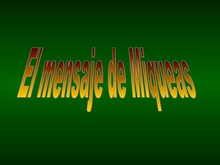 El mensaje de Miqueas 