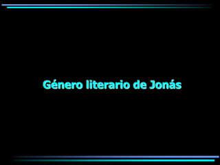 Género literario de Jonás
 