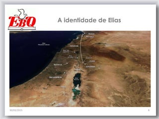 A identidade de Elias
30/03/2015 8
 