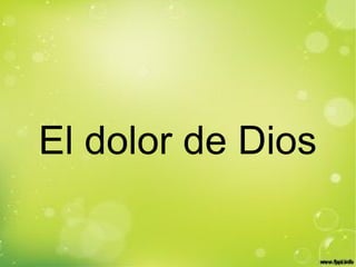 El dolor de Dios
 