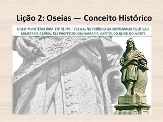 Lição 2: Oseias — Conceito Histórico

 