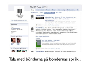 Tala med bönderna på böndernas språk...
 