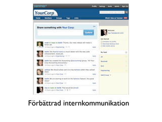 Förbättrad internkommunikation
 
