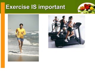 Exercise IS important
Back to
Question

And fun!
So go outside and play!!

 