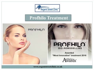 Profhilo Treatment
www.regentstreetclinic.co.uk
 