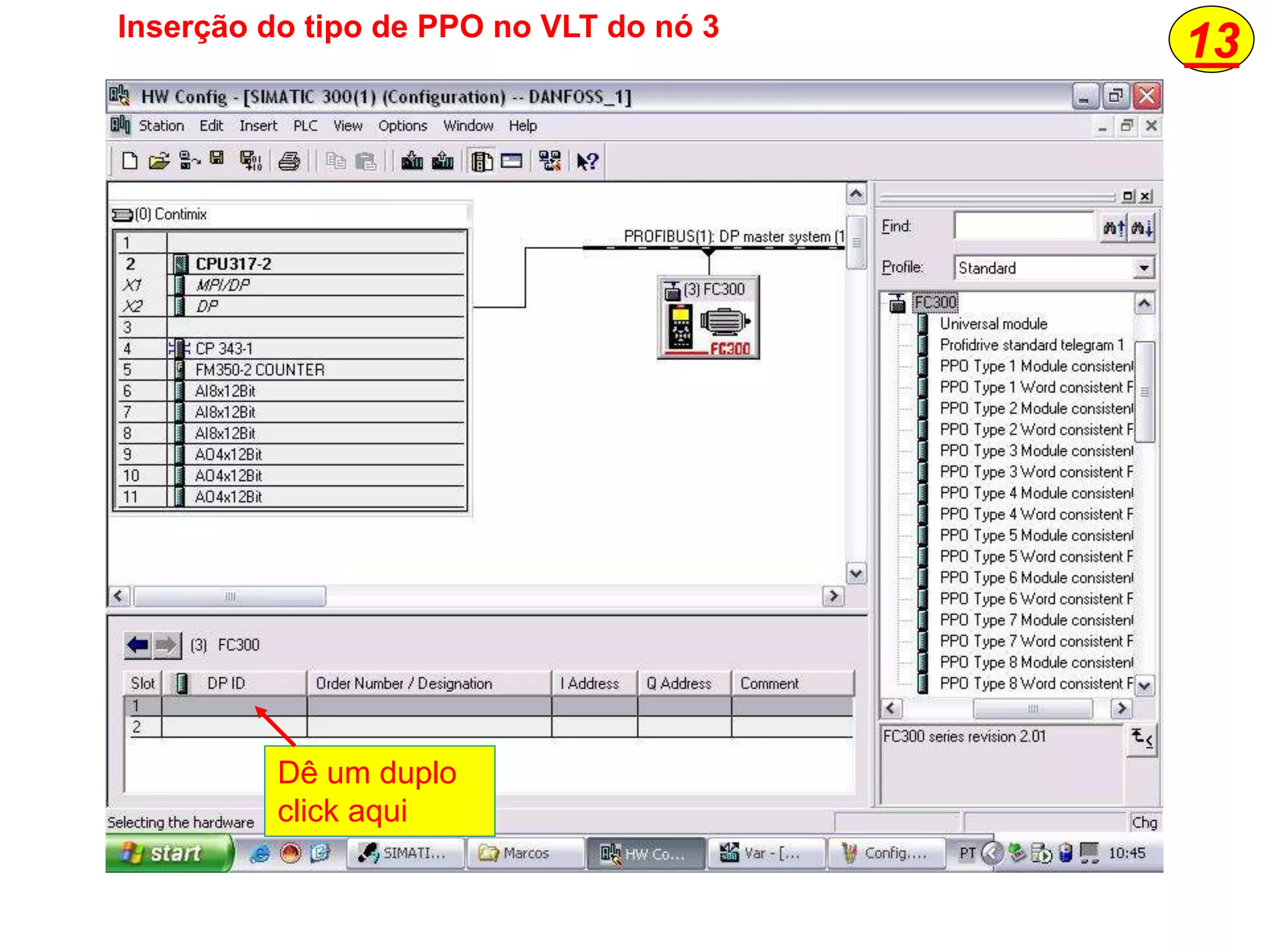 13
Dê um duplo
click aqui
Inserção do tipo de PPO no VLT do nó 3