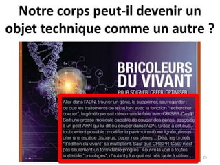 Notre corps peut-il devenir un
objet technique comme un autre ?
29
 