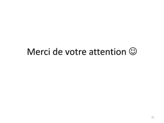 Merci de votre attention 
35
 