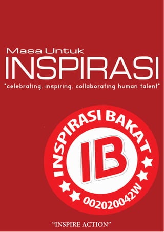 PURPOSE: TO INSPIRE, TO INNOVATE,
TO IGNITE TALENT
“INSPIRE ACTION”
 