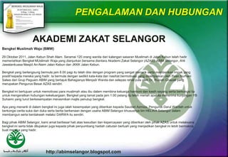 http://abimselangor.blogspot.com
PENGALAMAN DAN HUBUNGAN
AKADEMI ZAKAT SELANGOR
Bengkel Muslimah Waja (BMW)
29 Oktober 201...