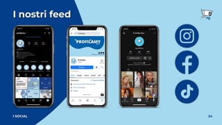 I nostri feed
24
I SOCIAL
 