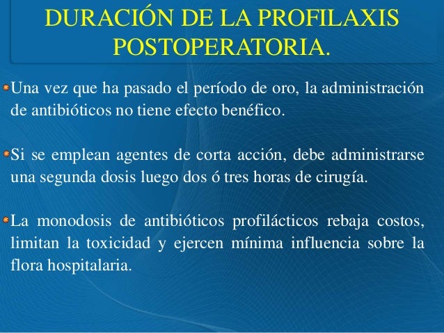Profilaxis antibiotica en el paciente quirurgico Profilaxis antibiotica en el paciente quirurgico