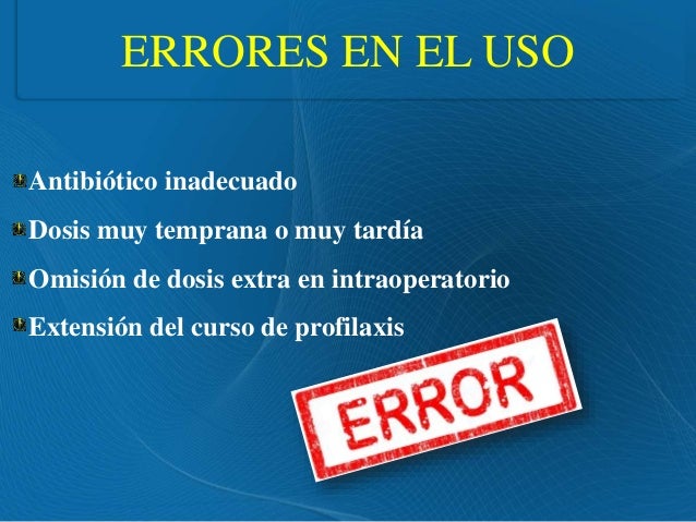 Profilaxis antibiotica en el paciente quirurgico Profilaxis antibiotica en el paciente quirurgico