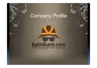 Batikbumi Company Profile