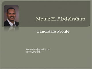 Candidate Profile  [email_address] (510) 209 4487 