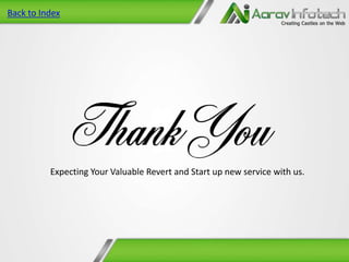 Back to Index

Expecting Your Valuable Revert and Start up new service with us.

 