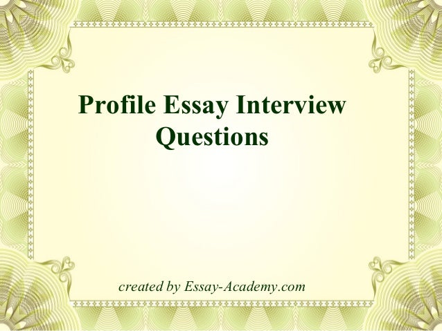 Write essay interview questions