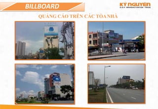 BILLBOARD
QUẢNG CÁO TRÊN CÁC TÒANHÀ
 