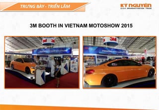 TRƯNG BÀY - TRIỂN LÃM
3M BOOTH IN VIETNAM MOTOSHOW 2015
 