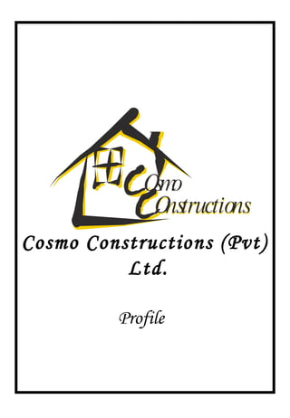Cosmo Constructions (Pvt) Ltd. Profile 