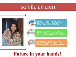 Future in your hands! SƠ YẾU LÝ LỊCH 