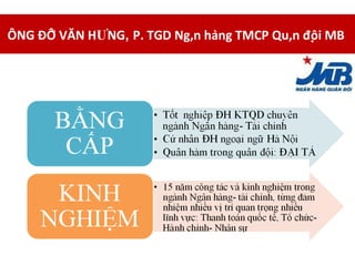 ÔNG ĐỖ VĂN HƯNG ,  P. TGD Ngân hàng TMCP Quân đội MB  