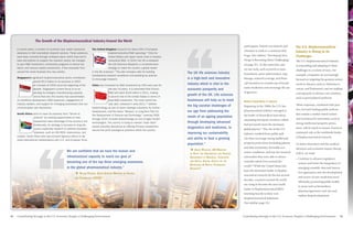 CHAPTER 2




                                                                                                                                                        “
                                  The Growth of the Biopharmaceutical Industry Around the World
                                                                                                                                                                                                   participants. Patient recruitment and       The U.S. Biopharmaceutical
                 In recent years, a number of countries have made impressive          The United Kingdom accounts for about 20% of European
                                                                                                                                                                                                   retention in trials is a continual chal-    Industry Is Rising to Its
                 advances in their biomedical research sectors. These advances                        biopharmaceutical R&D spending.14 Only the
                 have been nurtured through multiyear plans, which have led to                        United States and Japan invest more in biophar-
                                                                                                                                                                                                   lenge. (See sidebar, “Developing New        Challenges
                 laws and policies to support the research sector, tax changes                        maceutical R&D. In 2010, the UK re-released                                                  Drugs Is Becoming More Challenging,”        The U.S. biopharmaceutical industry
                 to spur R&D investment, scholarship programs to attract top                          the Life Sciences Blueprint, a comprehensive                                                 on page 33.) At the same time, pay-         is responding and adapting to these
                 talent, and venture capital investments. A few examples from                         strategy to make the country a global leader                                                 ers use tools, such as tiered co-pays,      challenges in a variety of ways. For
                 around the world illustrate this new activity:                       in the life sciences.15 The plan includes calls for building      The UK life sciences industry              formularies, prior authorization, step      example, companies are increasingly
                                                                                      translational research excellence and adopting tax policies
                 Singapore’s significant biopharmaceutical sector contributed
                                                                                      to encourage research.                                            is a high-tech and innovative              therapy, reduced coverage, and finan-       focused on targeting the greatest unmet
                               almost $3.2 billion to its economy in 2007,
                                                                                                                                                        industry which is vital to the             cial incentives to restrain use of brand-   needs in diseases such as Alzheimer’s,
                               an increase of 230% since the beginning of the         China has increased its R&D investment by 10% each year for
                                                                                                                                                                                                   name medicines and encourage the use        cancer, and Parkinson’s, and are making
                               decade. Singapore’s current focus is on ex-                            the last 10 years. It is estimated that China’s   economic prosperity and
                               panding its biologics manufacturing capacity,                          R&D will reach $154 billion in 2011, making                                                  of generics.                                a strong push to advance new frontiers
                               and to that end, the country has concentrated                          it second only to the United States in terms of
                                                                                                                                                        growth of the UK. Life sciences
                                                                                                                                                                                                                                               such as personalized medicine.
                 on workforce development, R&D expansion, engagement of                               total R&D investment. The most recent five-       businesses will help us to meet            Global Competition Is Intense
                 industry leaders, and support for emerging businesses that can                       year plan, released in early 2011,16 defines                                                                                             These responses, combined with posi-
                                                                                                                                                        the big societal challenges of             Beginning in the 1980s, the U.S. bio-
                 commercialize new discoveries.                                       biotechnology as one of seven strategic industries for further
                                                                                                                                                                                                                                               tive, forward-looking public policies
                                                                                      development, and the latest “Medium- to Long-Term Plan for        our age from addressing the                pharmaceutical industry emerged as
                 South Africa aims to move its economy from “farmer to
                                                                                      the Development of Science and Technology,” covering 2006                                                    the leader in biomedical innovation,        that sustain a market-based system
                                 pharma” by creating opportunities to help                                                                              needs of an ageing population
                                                                                      through 2020, includes biotechnology as one of eight frontier                                                surpassing European countries, which        and incentives for innovators, such as
                                 researchers take advantage of the country’s rich
                                                                                      technologies. The country is trying to reverse “brain drain”      through developing advanced                                                            strong intellectual property protec-
                                 biodiversity. Its strategy is focused on drug dis-                                                                                                                had previously been the dominant
                                                                                      across scientific disciplines by offering Chinese researchers     diagnostics and medicines, to
                                 covery, especially research to address prevalent                                                                                                                  global players.19 The rise of the U.S.      tions, will do much to ensure America’s
                                                                                      around the world prestigious positions within the country.
                                 diseases, such as HIV/AIDS, tuberculosis, and                                                                          improving our sustainability               industry resulted from public poli-         continued role as the worldwide leader




                                 “
                 malaria. South Africa also has pursued vigorous efforts to de-                                                                                                                                                                in biopharmaceutical research.
                 velop international collaborations with U.S. and European firms.
                                                                                                                                                        and ability to feed a growing              cies that encourage strong intellectual
                                                                                                                                                        population.”                               property protections (including patents     To foster innovation and the medical
                                                                                                                                                                                                   and data exclusivity), favorable eco-       advances and economic impact that go
                                                               We are confident that we have the human and                                                David Willetts, UK Minister
                                                                                                                                                         of State for Universities and Science,
                                                                                                                                                                                                   nomic conditions, and top-tier research     with it, we must:
                                                               infrastructural capacity to reach our goal of                                             Department of Business, Innovation        universities that were able to attract
                                                                                                                                                                                                                                               •	 Continue to advance regulatory
                                                               becoming one of the top three emerging economies                                          and Skills, Annual Update on the          scientific talent from around the
                                                                                                                                                                                                                                                 science and foster the integration of
                                                                                                                                                         Bioscience & Health Technology            world.20 While the United States has
                                                               in the global pharmaceutical industry.”                                                   Database18                                                                              emerging scientific data and innova-
                                                                                                                                                                                                   been the dominant leader in biophar-
                                                                        Naledi Pandor, South African Minister of Science                                                                                                                        tive approaches into the development
                                                                                                                                                                                                   maceutical research for the last several
                                                                       and Technology (2010)17                                                                                                                                                   and review of new medicines more
                                                                                                                                                                                                   decades, countries around the world
                                                                                                                                                                                                                                                 efficiently, promoting public health
                                                                                                                                                                                                   are vying to become the next world
                                                                                                                                                                                                                                                 in areas such as biomarkers,
                                                                                                                                                                                                   leader in biopharmaceutical R&D,
                                                                                                                                                                                                                                                 pharmacogenomics and rare and
                                                                                                                                                                                                   investing heavily in their own
                                                                                                                                                                                                                                                 orphan drug development.
                                                                                                                                                                                                   biopharmaceutical industries.
                                                                                                                                                                                                   (See sidebar, page 18.)



            18   Contributing Strongly to the U.S. Economy Despite a Challenging Environment                                                               	                                      Contributing Strongly to the U.S. Economy Despite a Challenging Environment           19
 