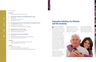 INTRODUCTION
    Table of Contents

    Introduction
    v     Innovative Solutions for Patients and the Economy




1
    1	    New Medicines: Changing Lives and Managing Health Care Costs	
    4	    Extending Lives
    4	    Promoting Productive and Healthy Lives
    5	    Managing Health Care Costs
                                                                                                       Innovative Solutions for Patients
                                                                                                       and the Economy
2
    13	   Contributing Strongly to the U.S. Economy Despite a Challenging Environment
    14	   A Critical Pillar of the U.S. Economy
    16	   Meeting Challenges Today and Tomorrow
    19	   The U.S. Biopharmaceutical Industry Is Rising to Its Challenges
                                                                                                       E   ach year, the U.S. biopharmaceu-
                                                                                                           tical industry spends billions of
                                                                                                                                                   thousands of jobs and indirectly
                                                                                                                                                   supports millions more across the
                                                                                                                                                                                                   The 2012 Pharmaceutical Industry
                                                                                                                                                                                                   Profile explores the critical role that



3
    21	   Bringing Medicines to Patients in Need                                                       dollars on intensive research to discover   United States. The sector contributes           biopharmaceutical companies play
    22	   Medicare Part D: Increasing Access for Beneficiaries                                         new medicines for patients. Though          significantly to the economy on the             in the lives of patients and in the U.S.
    24	   The Partnership for Prescription Assistance                                                  the research process is long, uncertain,    national, state, and local levels.              economy. Chapter 1 describes recent
                                                                                                       and expensive, the treatments that
                                                                                                       eventually result save lives and im-


4
    27	   The R&D Process: The Road to New Medicines
    30	   The R&D Process                                                                              prove the health of people all around
    36	   PDUFA and Pediatric Research Legislation: Success Stories for Patients                       the world. Recent decades have seen
    38	   Collaboration and Innovation Go Hand in Hand                                                 enormous progress in the fight against
                                                                                                       major causes of death and disability,
    Conclusion                                                                                         including cancer, HIV/AIDS, mental
    41	   Continuing Commitment to World-Class Research and Innovation                                 illness, and diabetes, as well as against
          Leads to Better Health and a Strong Economy                                                  numerous rare diseases. In addition,
                                                                                                       advances by companies in the biophar-
    Appendix                                                                                           maceutical sector play an important
    44	   PhRMA Member Companies                                                                       role in controlling costs of health care
    47	   PhRMA Annual Membership Survey Definition of Terms                                           by reducing hospitalizations, surgeries,
    49	   List of Tables: Detailed Results From the PhRMA Annual Membership Survey                     and other costly care.

                                                                                                       Biopharmaceutical research and
                                                                                                       development is an investment in
                                                                                                       people, services, ideas and products.
                                                                                                       This dynamic and innovative industry
                                                                                                       directly supports hundreds of


                                                                                                       	                                                                                Innovative Solutions for Patients and the Economy     v
 