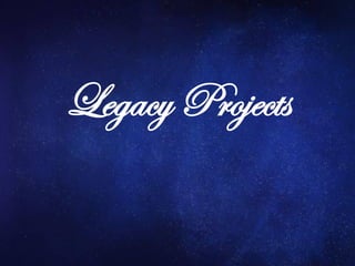 Legacy Projects
 