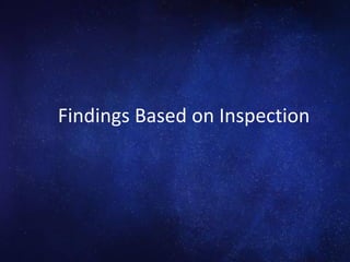 Findings Based on Inspection
 