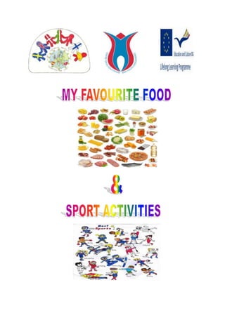 My favourite food - sports & Turkey