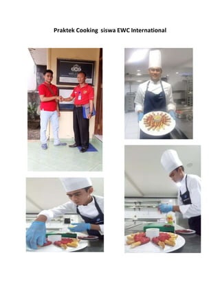 Praktek Cooking siswa EWC International
 