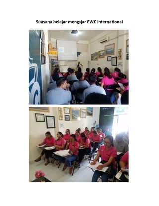 Suasana belajar mengajar EWC International
 