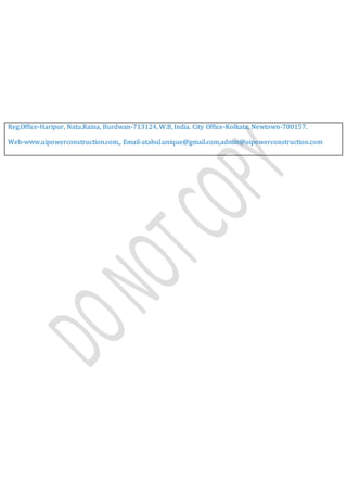 Reg.Office-Haripur, Natu.Raina, Burdwan-713124, W.B, India. City Office-Kolkata, Newtown-700157.
Web-www.uipowerconstruction.com,, Email-atabul.unique@gmail.com,admin@uipowerconstruction.com
 
