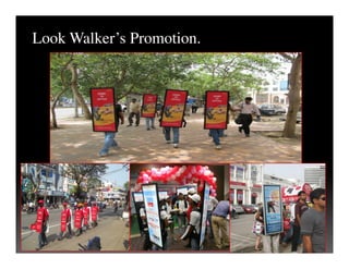 Look Walker’s Promotion.
 