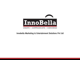 Innobella Marketing & Entertainment Solutions Pvt. Ltd.
 