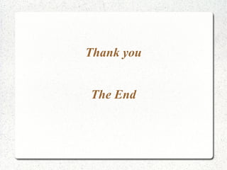 Thank you


The End
 