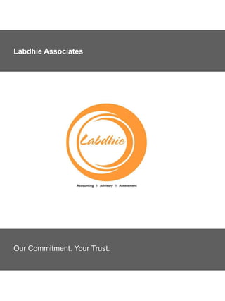 Labdhie Associates




Our Commitment. Your Trust.
 