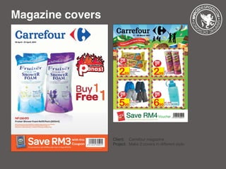 Magazine covers
Client: 	 Carrefour magazine
Project: 	Make 2 covers in different style.
 