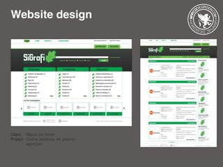 Website design
Client: 	 Marco de Groen
Project: 	Online database for graphic 		
		 agencies
 
