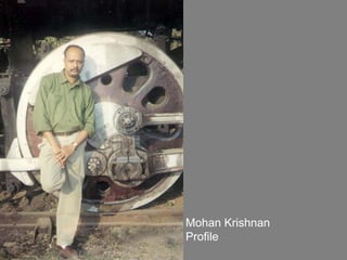 Mohan Krishnan
Profile
 