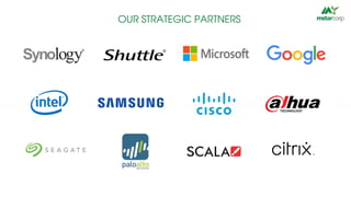 OUR STRATEGIC PARTNERS
 
