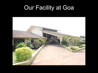 Our Facility at Goa 