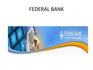 FEDERAL BANK 