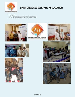 SINDH DISABLED WELFARE ASSOCIATION
Page 1 of 20
PROFILEOF
SDWA (SINDHDISABLEDWELFARE ASSOCIATION)
0
 