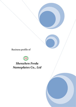 Business profile of
Shenzhen Freda
Nameplates Co., Ltd
 