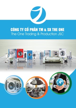 CÔNG TY CỔ PHẦN TM & SX THE ONE
The One Trading & Production JSC
 