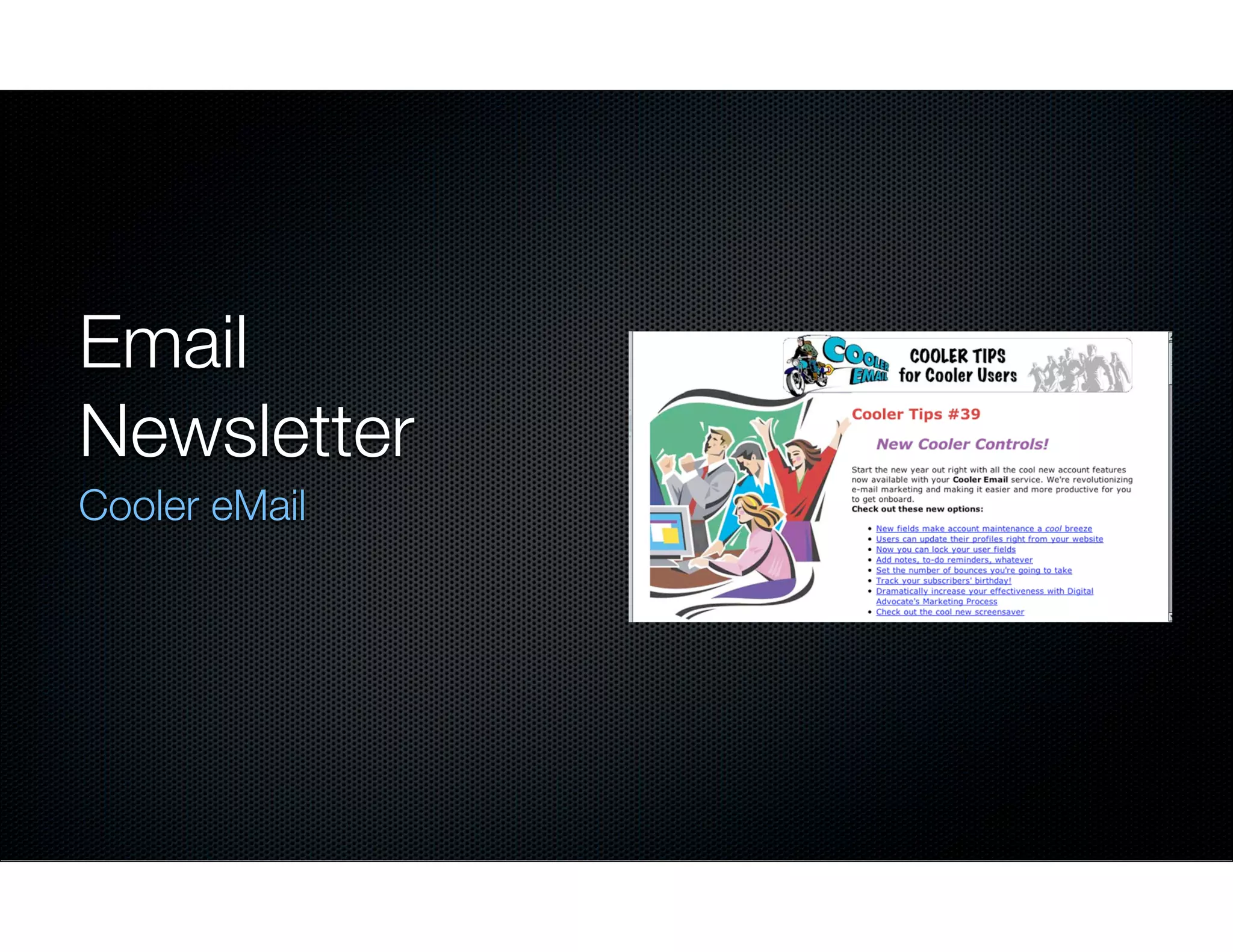 Email
Newsletter
Cooler eMail

 