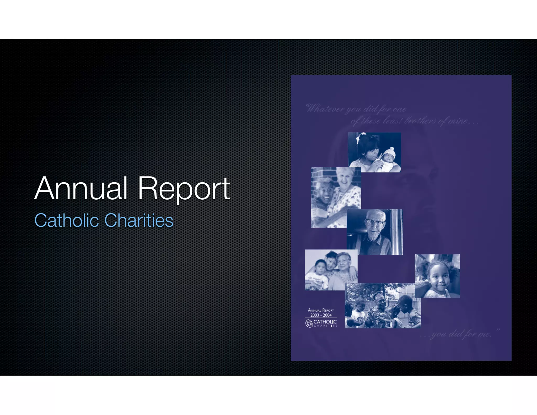 Annual Report
Catholic Charities

 
